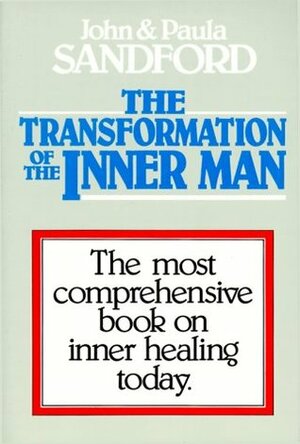 The Transformation of the Inner Man by John Loren Sandford, Paula Sandford
