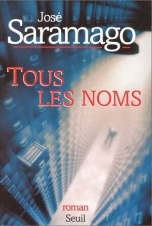 Tous les noms by José Saramago