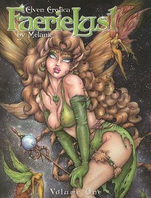 Fairy Lust Volume One: Elvin Erotica by Melanie