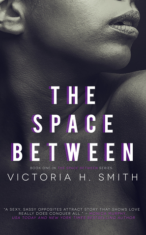 The Space Between by Victoria H. Smith