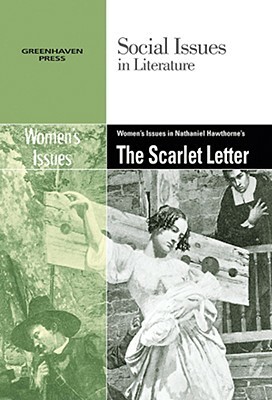 Women's Issues in Nathaniel Hawthorne's the Scarlet Letter by 