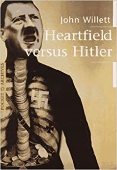 Heartfield versus Hitler by John Willett