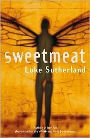 Sweetmeat by Luke Sutherland