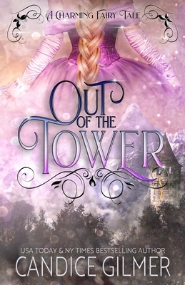 Out of the Tower by Candice Gilmer