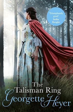 The Talisman Ring by Georgette Heyer