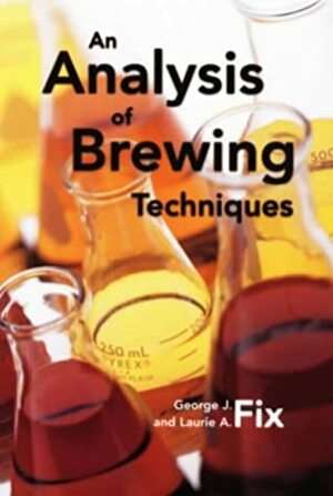An Analysis Of Brewing Techniques by George Fix
