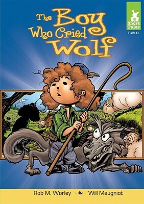 The Boy Who Cried Wolf by Rob M. Worley