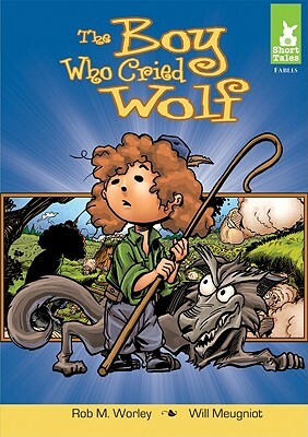 The Boy Who Cried Wolf by Rob M. Worley