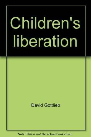 Children's Liberation by David Gottlieb