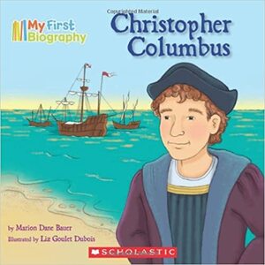 Christopher Columbus (My First Biography) by Marion Dane Bauer