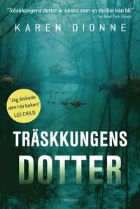 Träskkungens dotter by Karen Dionne