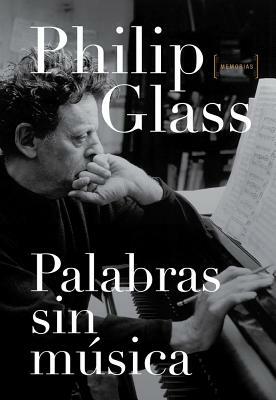 Palabras Sin Musica by Philip Glass