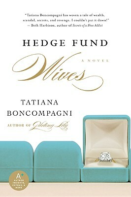 Hedge Fund Wives by Tatiana Boncompagni