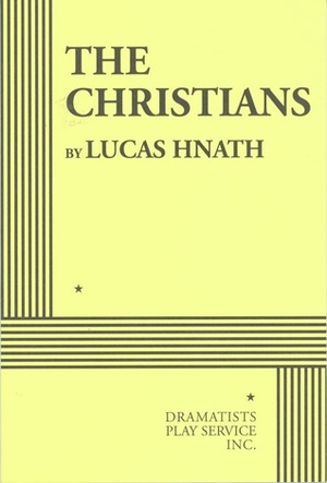 The Christians by Lucas Hnath