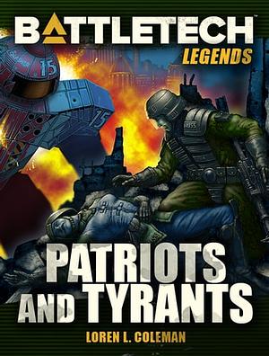 Patriots and Tyrants by Loren L. Coleman