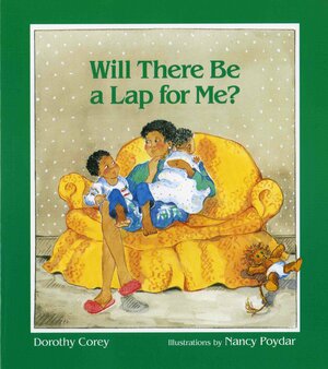 Will There Be a Lap for Me? by Dorothy Corey