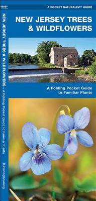 New Jersey Trees & Wildflowers: A Folding Pocket Guide to Familiar Species by Waterford Press, James Kavanagh