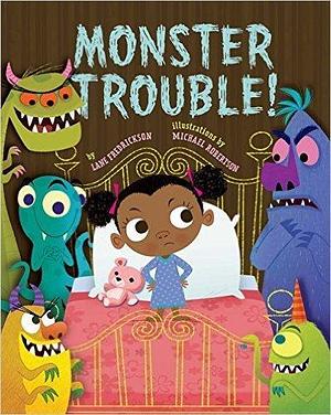 Monster Trouble by Michael Robertson, Lane Fredrickson