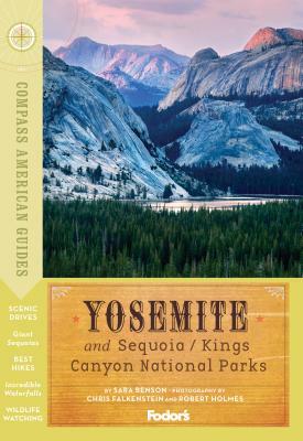 Compass American Guides: Yosemite and Sequoia/Kings Canyon National Parks by Fodor's Travel Guides