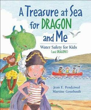 A Treasure at Sea for Dragon and Me: Water Safety for Kids by Jean E. Pendziwol