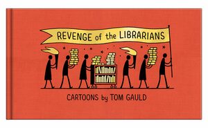 Revenge of the Librarians (Signed Edition) by Tom Gauld