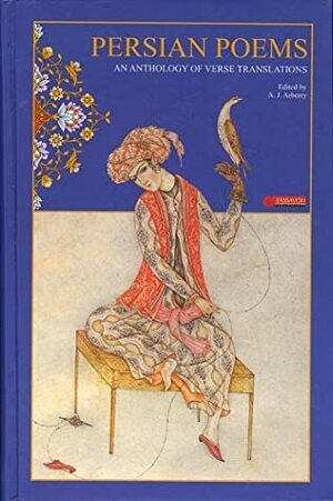 Persian Poems: An Anthology of Verse Translations by A.J. Arberry