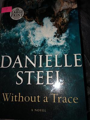 Without a Trace by Danielle Steel