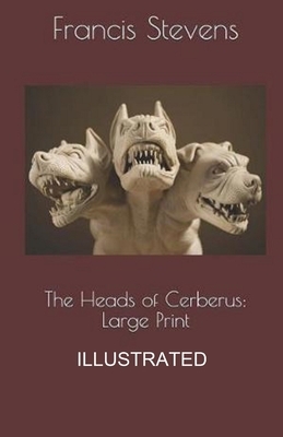 The Heads of Cerberus illustrated by Francis Stevens