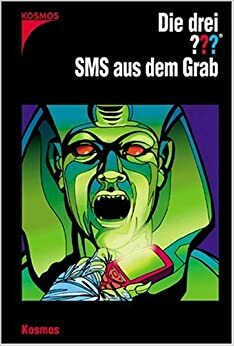 Die drei ???. SMS aus dem Grab (Die drei Fragezeichen, #126). by Ben Nevis