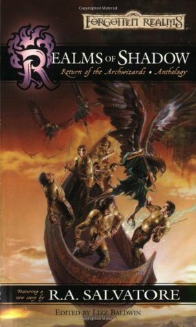 Realms of Shadow by Troy Denning, Lisa Smedman, R.A. Salvatore, Elaine Cunningham, Lizz Baldwin, Paul S. Kemp, Jessica Beaven, Philip Athans, Ed Greenwood, Murray J.D. Leeder, Peter Archer, Richard Lee Byers, Jess Lebow