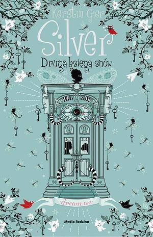 Silver - druga księga snów by Kerstin Gier