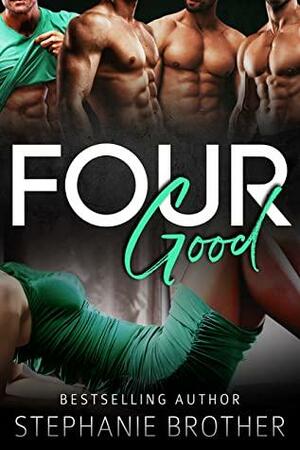 Four Good by Stephanie Brother