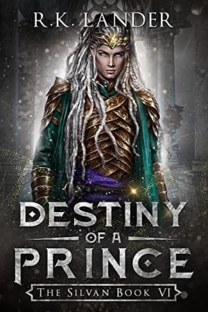 Destiny of a Prince by R.K. Lander