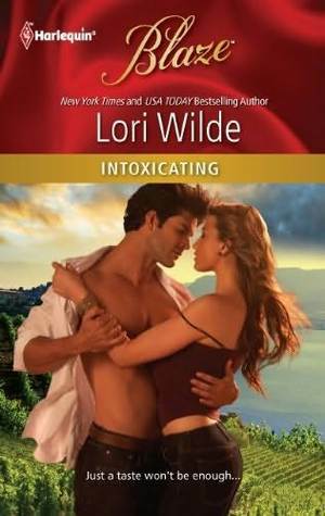 Intoxicating by Lori Wilde