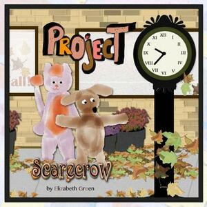 Project Scarecrow by Elizabeth Green