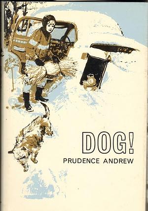 Dog! by Prudence Andrew