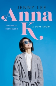 Anna K: A Love Story by Jenny Lee