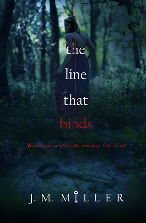 The Line That Binds by J.M. Miller