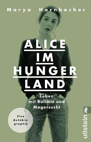 Alice im Hungerland by Marya Hornbacher