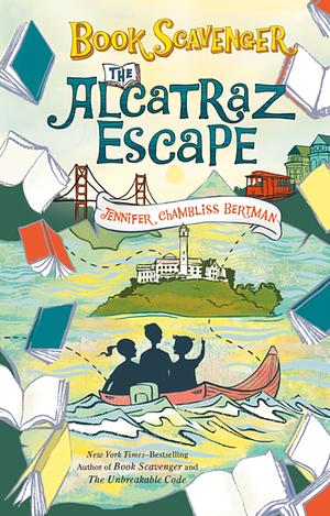 The Alcatraz Escape by Jennifer Chambliss Bertman