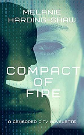 Compact of Fire (Censored City, #2) by Melanie Harding-Shaw