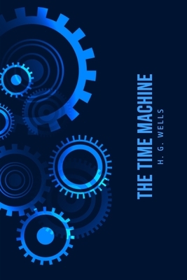 The Time Machine by H.G. Wells