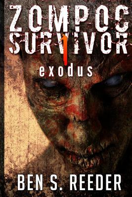 Zompoc Survivor: Exodus by Ben Reeder