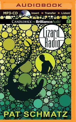 Lizard Radio by Pat Schmatz