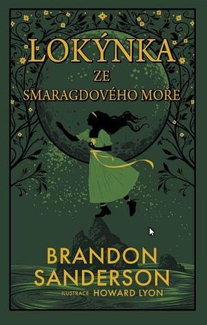 Lokýnka ze Smaragdového moře  by Brandon Sanderson