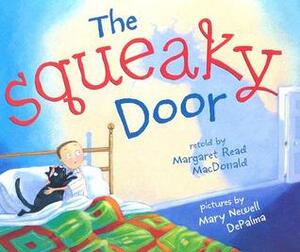 The Squeaky Door by Margaret Read MacDonald, Mary Newell DePalma