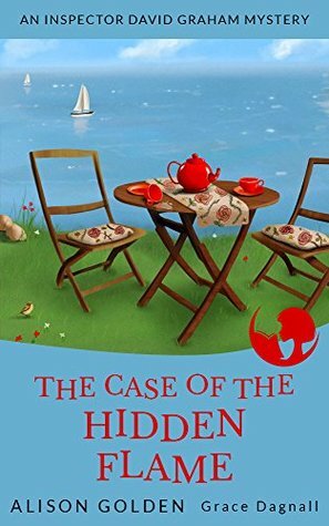 The Case of the Hidden Flame by Grace Dagnall, Alison Golden