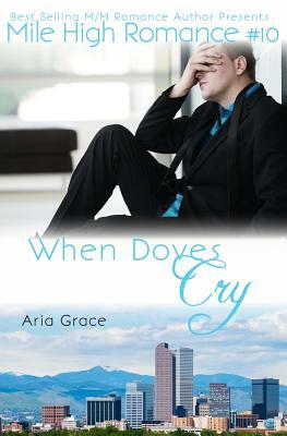 When Doves Cry by Aria Grace