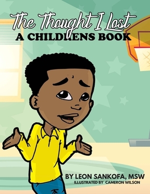 The Thought I Lost by Leon Sankofa Msw
