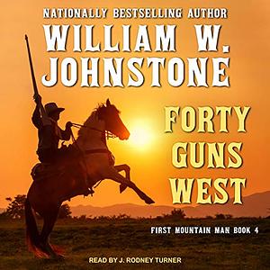 Forty Guns West by William W Johnstone